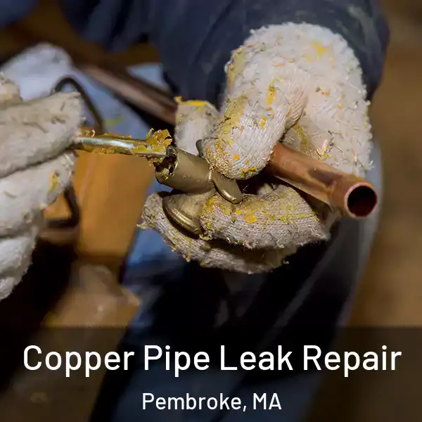  Copper Pipe Leak Repair Pembroke, MA