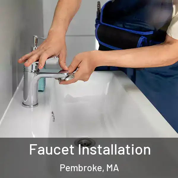  Faucet Installation Pembroke, MA
