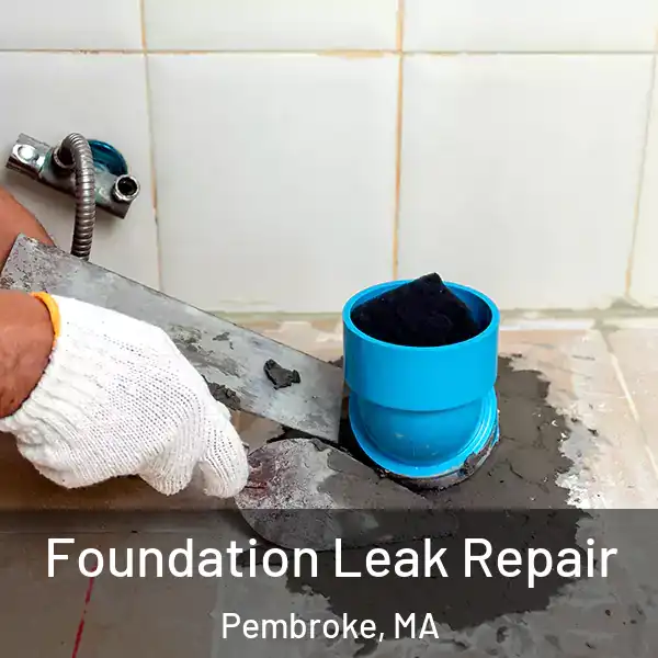  Foundation Leak Repair Pembroke, MA