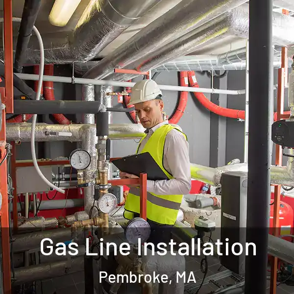  Gas Line Installation Pembroke, MA