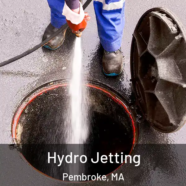  Hydro Jetting Pembroke, MA