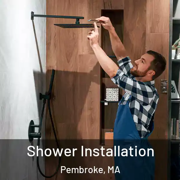  Shower Installation Pembroke, MA