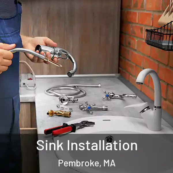  Sink Installation Pembroke, MA