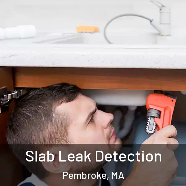  Slab Leak Detection Pembroke, MA