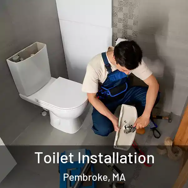  Toilet Installation Pembroke, MA